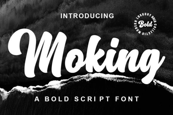Deciding on Moking: A Balanced Look at This Bold Script Font