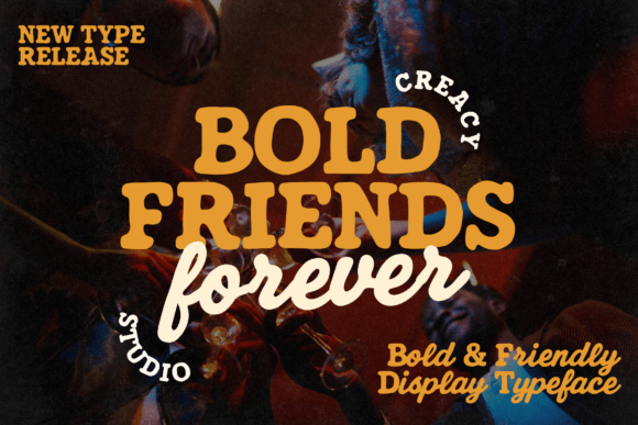 Evaluating Bold Friends Forever: A Typeface for Confident Branding