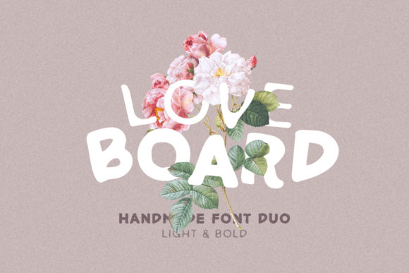 Love Board: Evaluating a Thick, Organic Display Font for Your Design Library