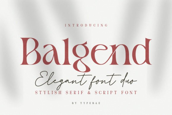 Mastering Balgend: A Guide to Using This Serif and Script Duo Effectively