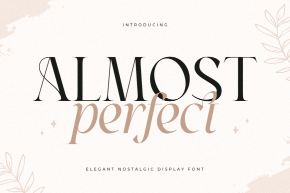 Understanding Almost: The Anatomy of a Modern Sans-Serif Typeface